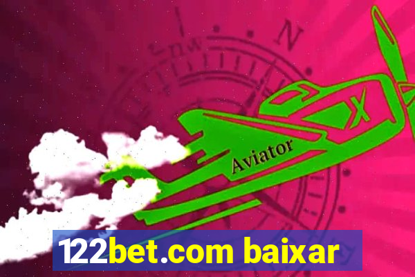 122bet.com baixar